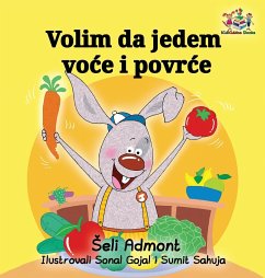 I Love to Eat Fruits and Vegetables (Serbian language)