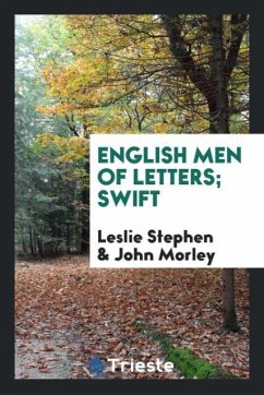 English Men of Letters; Swift - Stephen, Leslie; Morley, John