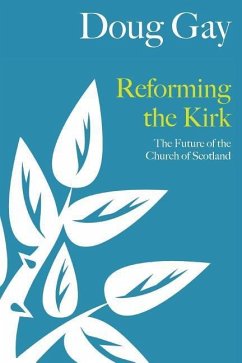 Reforming the Kirk: The Future of the Church of Scotland