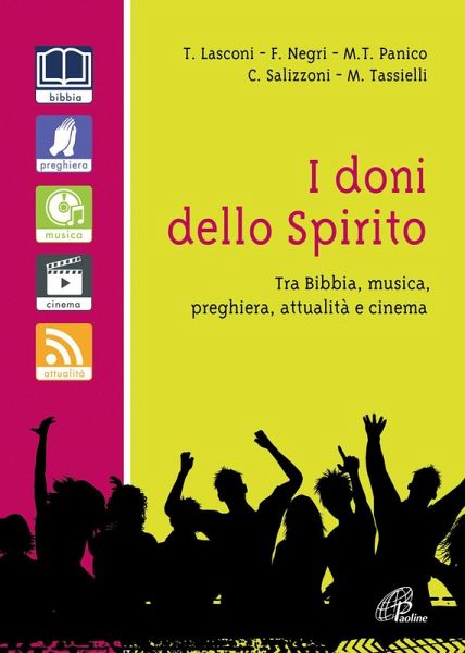 I doni dello spirito. Tra bibbia, musica, preghiera, attualità e cinema