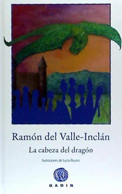 La cabeza del dragón - Valle-Inclán, Ramón Del