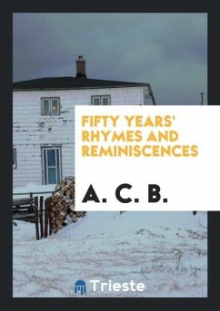 Fifty Years' Rhymes and Reminiscences