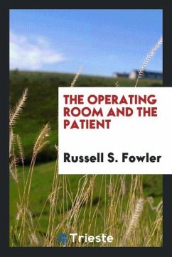 The Operating Room and the Patient - S. Fowler, Russell