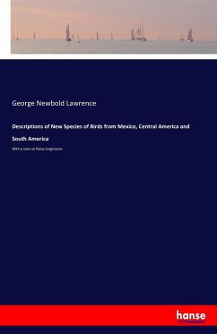 Descriptions of New Species of Birds from Mexico, Central America and South America - Lawrence, George Newbold
