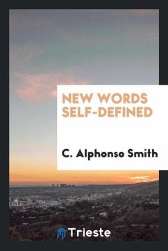 New Words Self-Defined - Alphonso Smith, C.