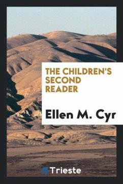 The Children's Second Reader - Cyr, Ellen M.