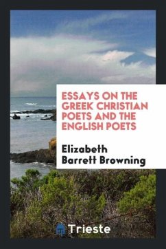Essays on the Greek Christian Poets and the English Poets - Barrett Browning, Elizabeth