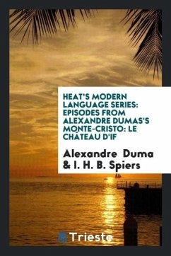 Heat's Modern Language Series - Duma, Alexandre; Spiers, I. H. B.