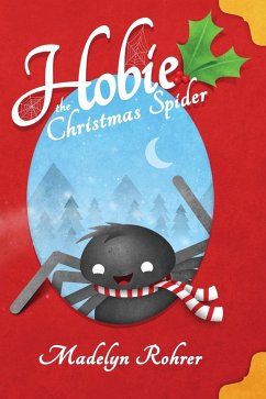 Hobie the Christmas Spider - Rohrer, Madelyn