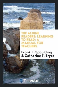 The Aldine Readers - Spaulding, Frank E.; Bryce, Catherine T.