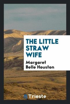 The Little Straw Wife - Houston, Margaret Belle