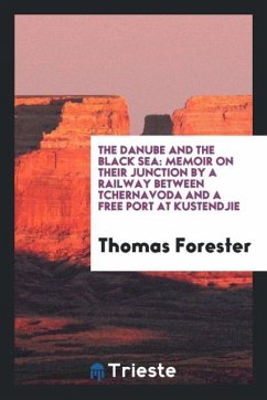 The Danube and the Black Sea - Forester, Thomas