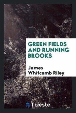 Green Fields and Running Brooks - Riley, James Whitcomb