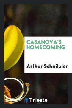 Casanova's Homecoming - Schnitzler, Arthur