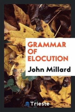 Grammar of Elocution - Millard, John