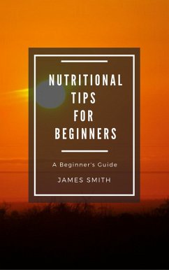Healthy Nutrition for Beginners (eBook, ePUB) - Smith, James