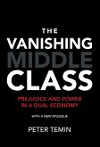 The Vanishing Middle Class, New Epilogue: Prejudice and Power in a Dual Economy
