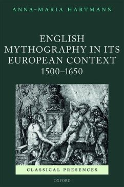 English Mythography in Its European Context, 1500-1650 - Hartmann, Anna-Maria