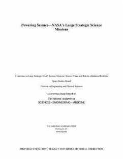 Powering Science - National Academies of Sciences Engineering and Medicine; Division on Engineering and Physical Sciences; Space Studies Board; Committee on Large Strategic Nasa Science Missions Science Value and Role in a Balanced Portfolio