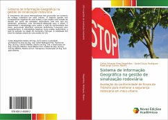 Sistema de Informação Geográfica na gestão de sinalização rodoviária - Magalhães, Carlos Eduardo Pires;Rodrigues, Daniel Souto;Ribeiro, Paulo Jorge Gomes