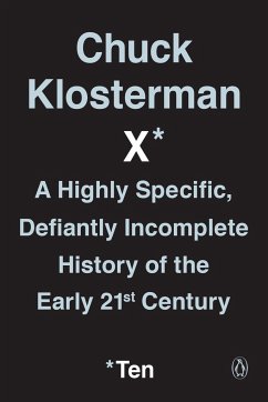 Chuck Klosterman X - Klosterman, Chuck