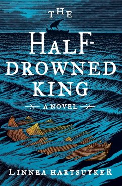 Half-Drowned King, The - Hartsuyker, Linnea