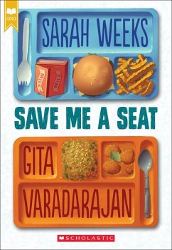 Save Me a Seat (Scholastic Gold) - Weeks, Sarah; Varadarajan, Gita