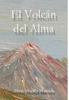 El Volcan del Alma - Morilla Massieu, Alicia