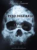 Il peso dell'aria e le sue conseguenze (eBook, ePUB)