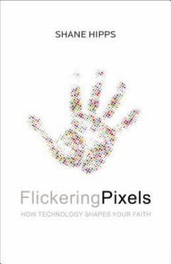 Flickering Pixels - Hipps, Shane