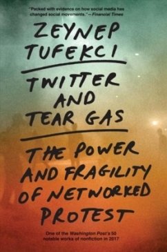 Twitter and Tear Gas - Tufekci, Zeynep