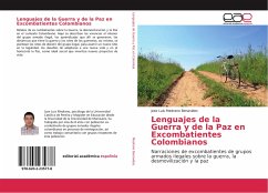 Lenguajes de la Guerra y de la Paz en Excombatientes Colombianos - Medrano Benavides, Jose Luis