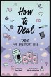 How to Deal: Tarot for Everyday Life - Bild 1