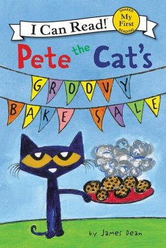Pete the Cat's Groovy Bake Sale - Dean, James; Dean, Kimberly