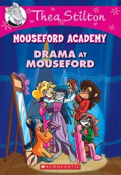 Drama at Mouseford (Thea Stilton Mouseford Academy #1) - Stilton, Thea