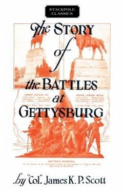 The Story of the Battles at Gettysburg - Scott, James K. P.