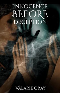 Innocence BEFORE Deception - Gray, Valarie D.