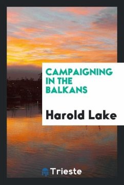 Campaigning in the Balkans - Lake, Harold