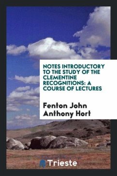Notes Introductory to the Study of the Clementine Recognitions - Anthony Hort, Fenton John