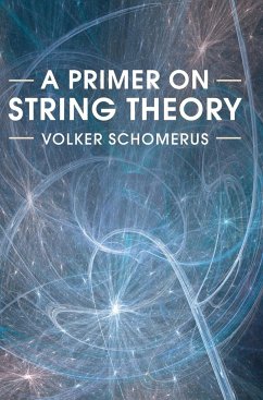 A Primer on String Theory - Schomerus, Volker