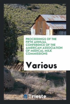 Proceedings of the Fifth Annual Conference of the American Association of Medical Milk Commissions - Various