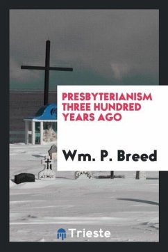 Presbyterianism Three Hundred Years Ago