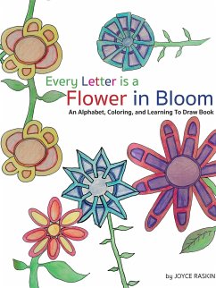 Every Letter is a Flower in Bloom - Raskin, Joyce