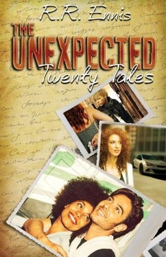 The Unexpected: Twenty Tales - Ennis, R. R.