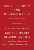 Men in Blazers Present Encyclopedia Blazertannica: A Suboptimal Guide to Soccer, America's Sport of the Future Since 1972