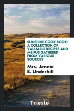 Sunshine Cook Book - Underhill, Jennie E.