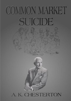 Common Market Suicide - Chesterton, A. K.