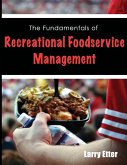 The Fundamentals of Recreational Foodservice Management The Fundamentals of Recreational Foodservice Management