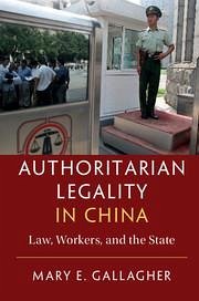 Authoritarian Legality in China - Gallagher, Mary E