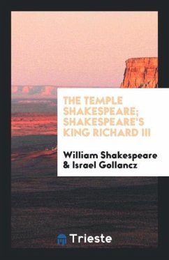The Temple Shakespeare; Shakespeare's King Richard III - Shakespeare, William; Gollancz, Israel